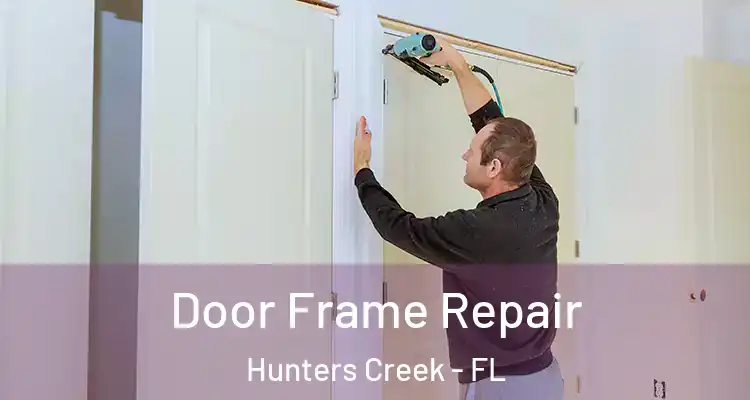  Door Frame Repair Hunters Creek - FL