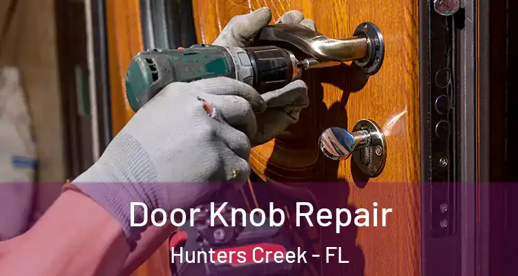 Door Knob Repair Hunters Creek - FL