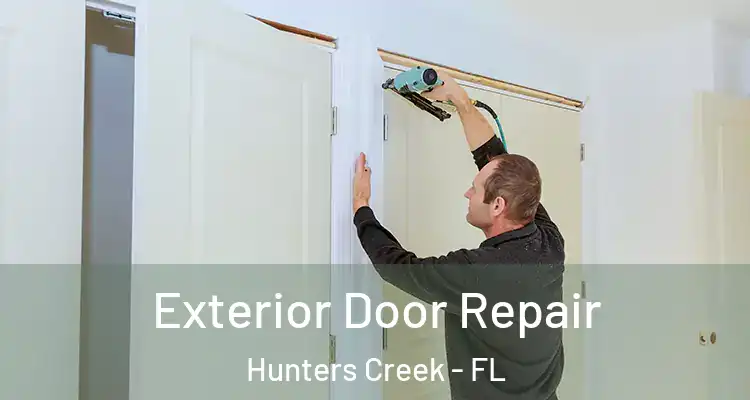  Exterior Door Repair Hunters Creek - FL