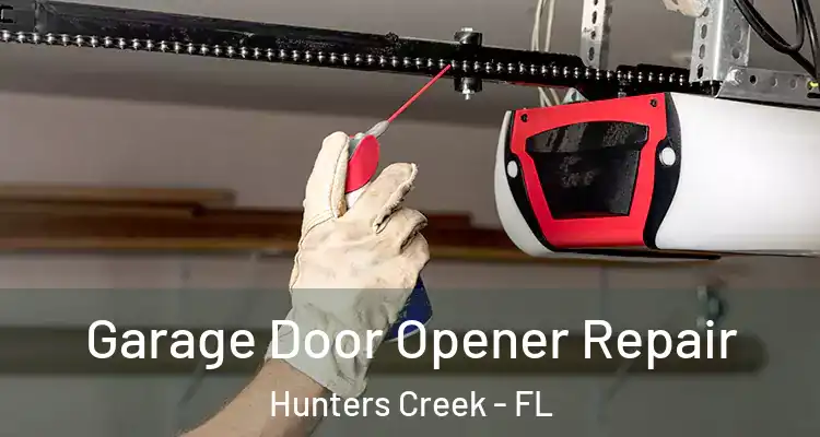  Garage Door Opener Repair Hunters Creek - FL
