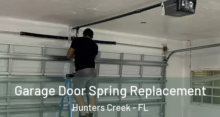  Garage Door Spring Replacement Hunters Creek - FL
