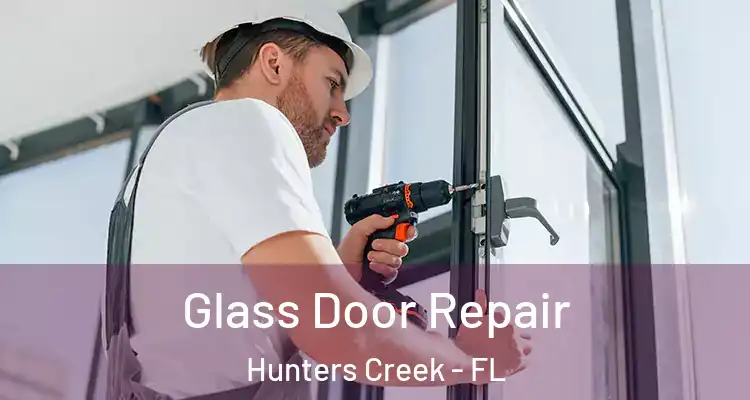  Glass Door Repair Hunters Creek - FL