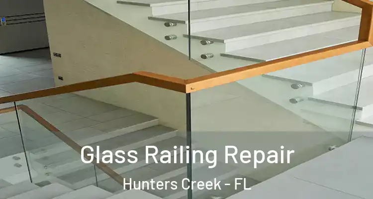  Glass Railing Repair Hunters Creek - FL