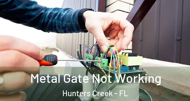  Metal Gate Not Working Hunters Creek - FL