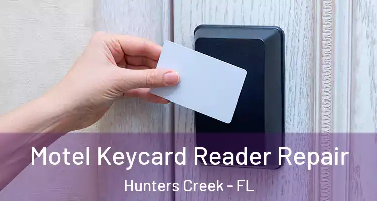  Motel Keycard Reader Repair Hunters Creek - FL