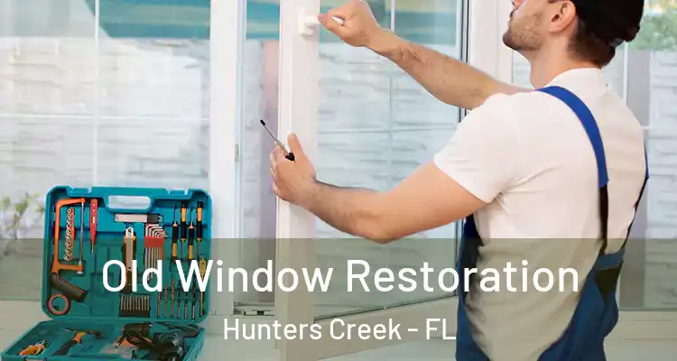  Old Window Restoration Hunters Creek - FL