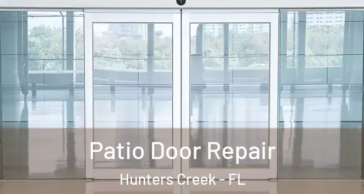  Patio Door Repair Hunters Creek - FL