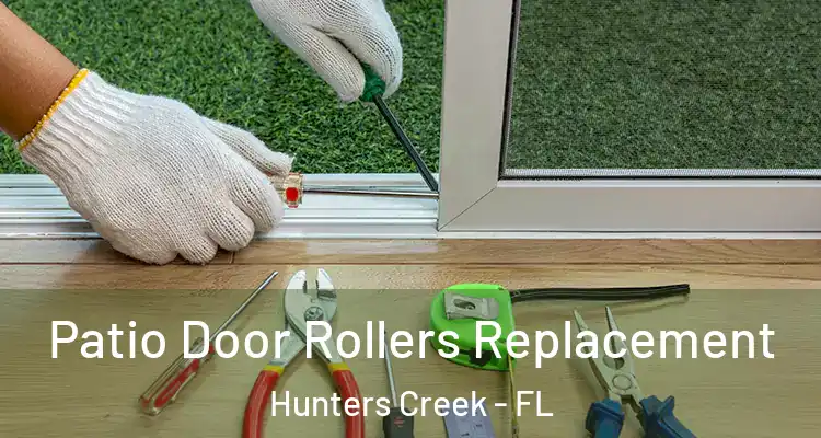  Patio Door Rollers Replacement Hunters Creek - FL