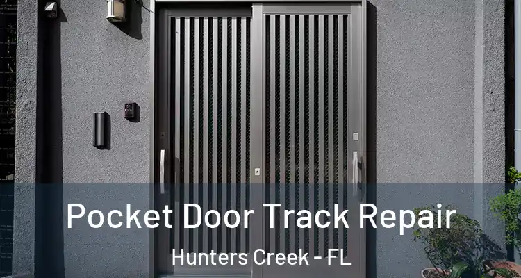  Pocket Door Track Repair Hunters Creek - FL