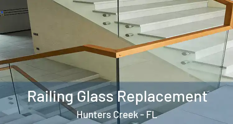  Railing Glass Replacement Hunters Creek - FL