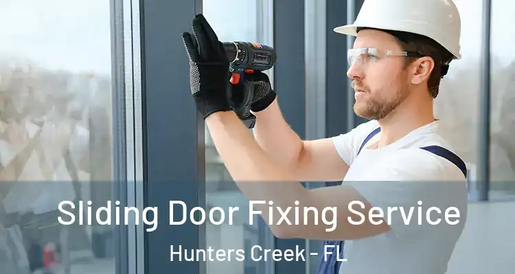  Sliding Door Fixing Service Hunters Creek - FL