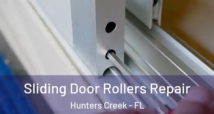  Sliding Door Rollers Repair Hunters Creek - FL