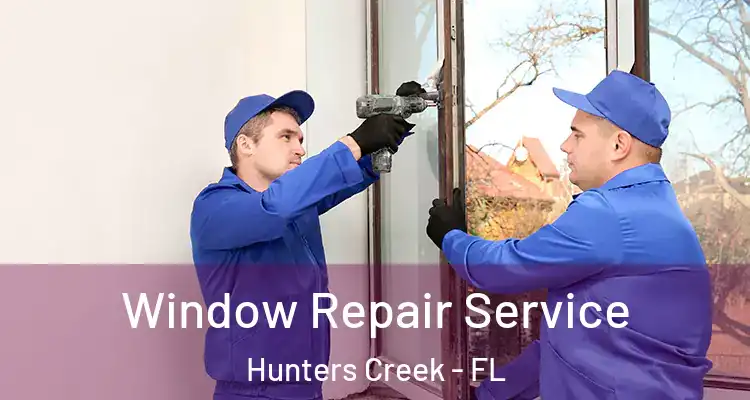  Window Repair Service Hunters Creek - FL